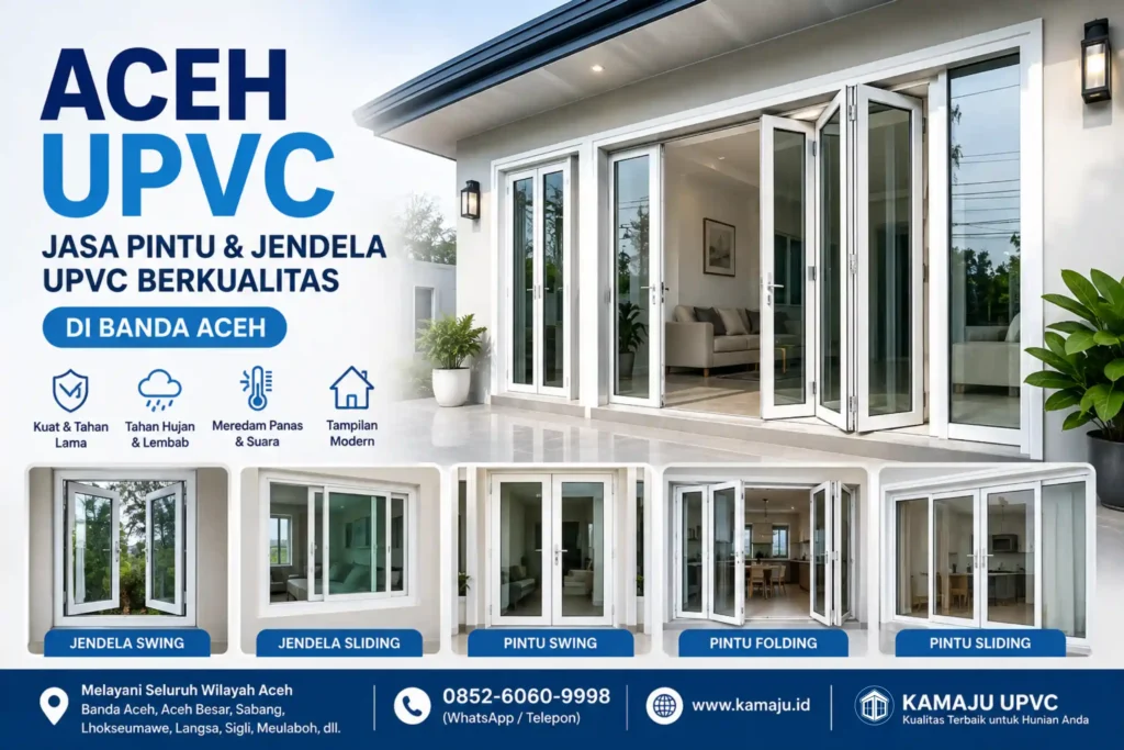 Aceh UPVC: jasa pintu dan jendela UPVC berkualitas di Banda Aceh untuk rumah, kantor, dan bangunan modern oleh Kamaju UPVC